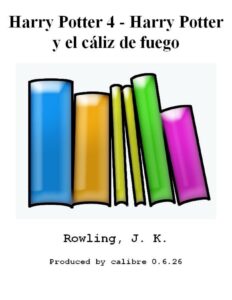 Portada de Harry Potter 4 - Harry Potter y el cáliz de fuego