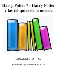 Portada de Harry Potter 7 - Harry Potter y las reliquias de la muerte