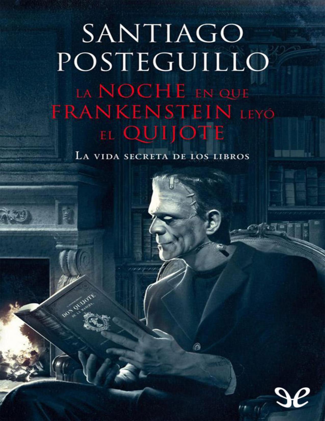 La noche en que Frankenstein leyó el Quijote de Santiago Posteguillo, portada del libro