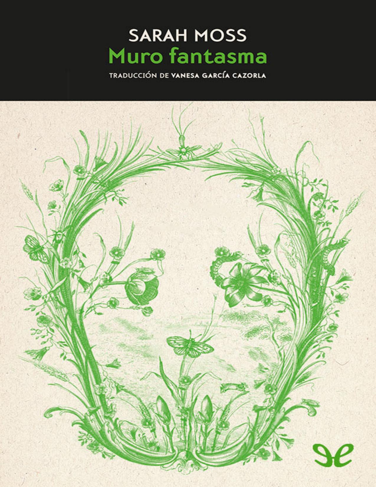Muro fantasma de Sarah Moss, portada del libro