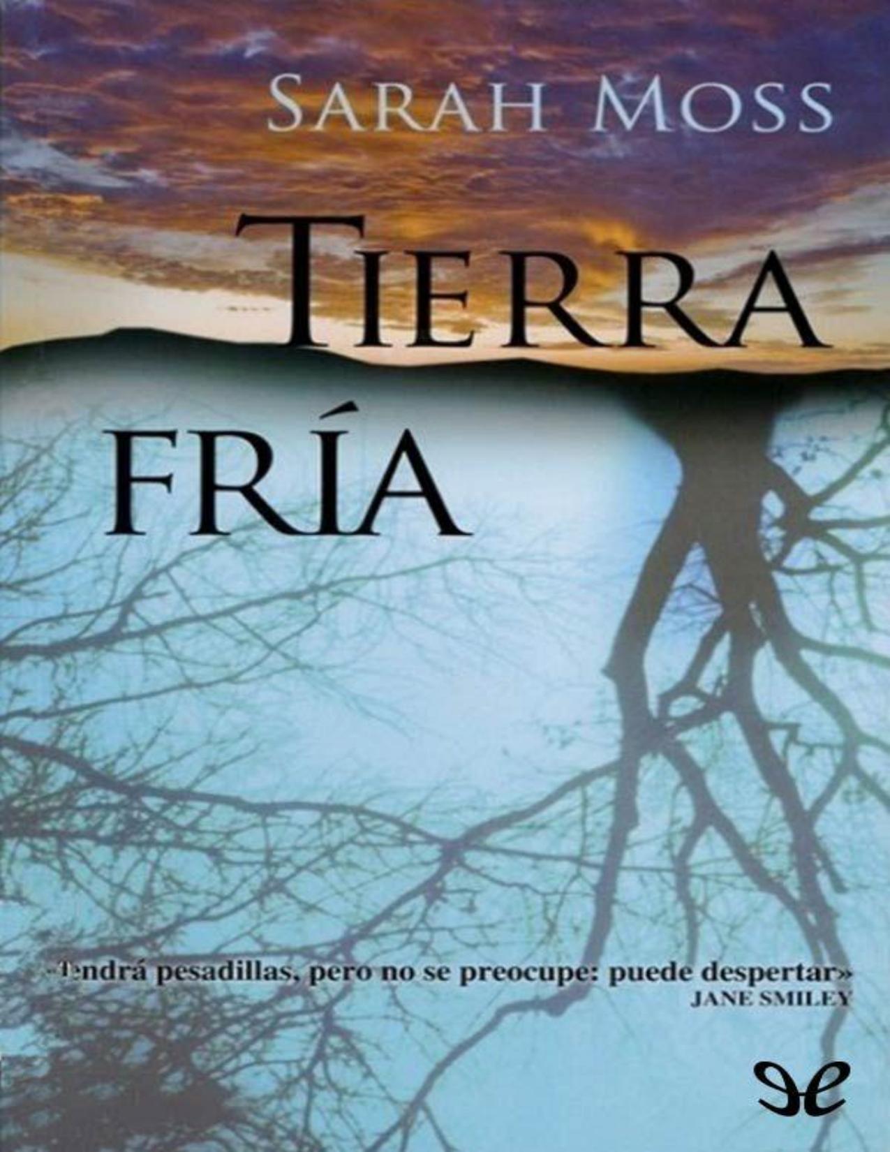 Tierra fría de Sarah Moss, portada del libro