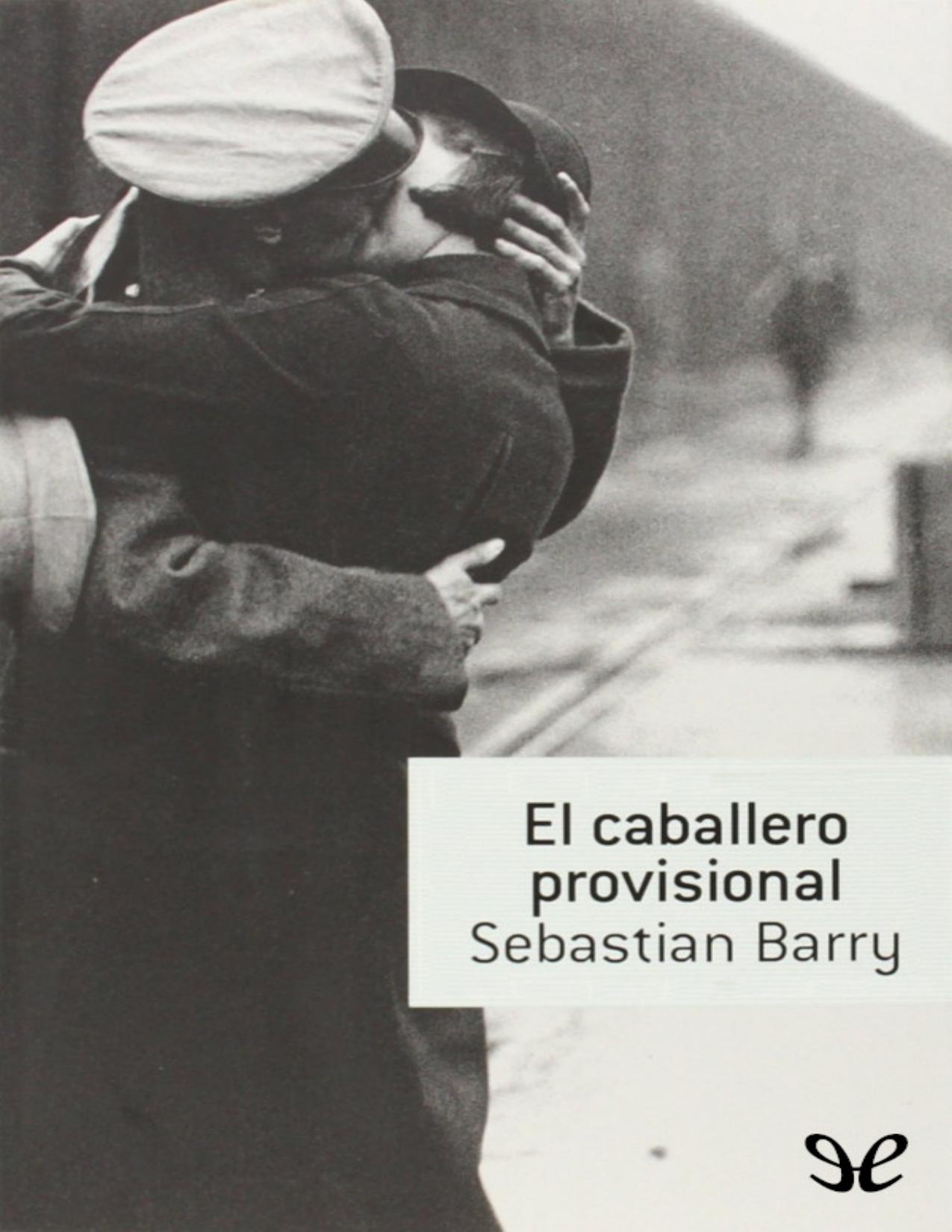 El caballero provisional de Sebastian Barry, portada del libro