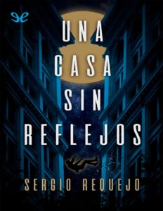 Portada de Una casa sin reflejos