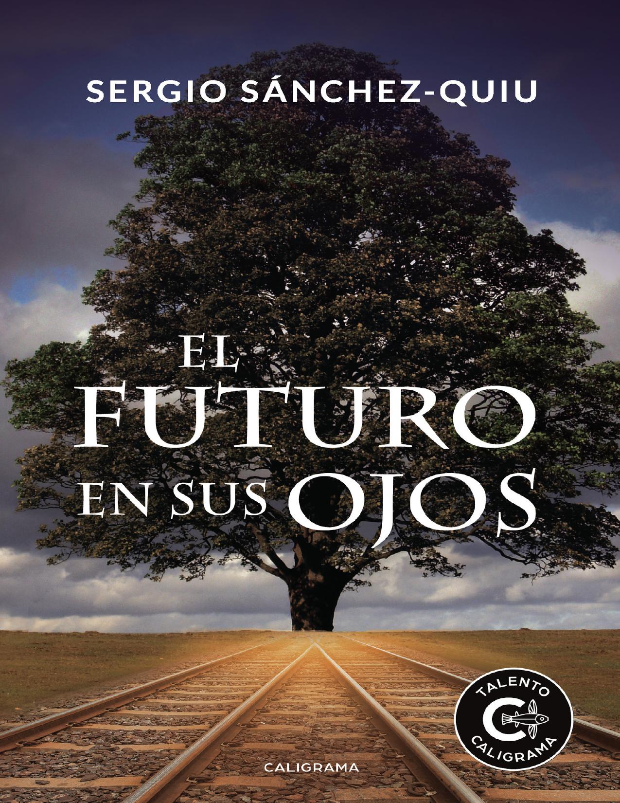 El futuro en sus ojos de Sergio Sánchez-Quiu, portada del libro