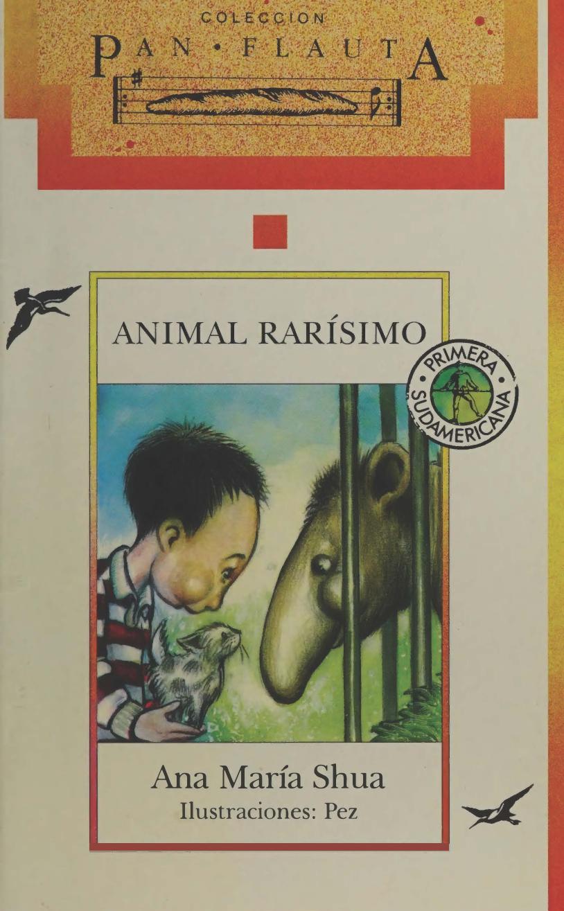 Animal rarísimo de Shua, Ana María, 1951-, portada del libro