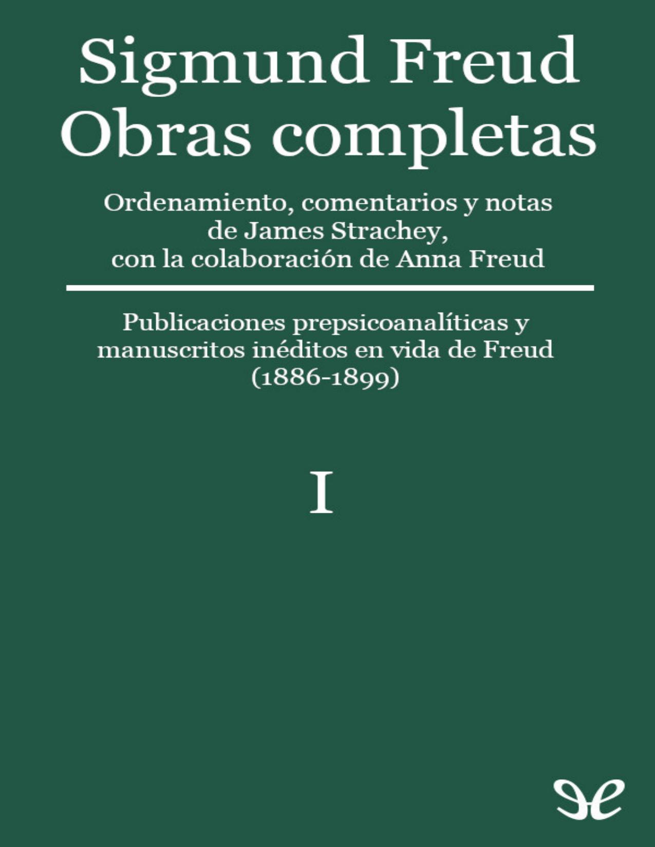Volumen I (1886-1899) de Sigmund Freud, portada del libro