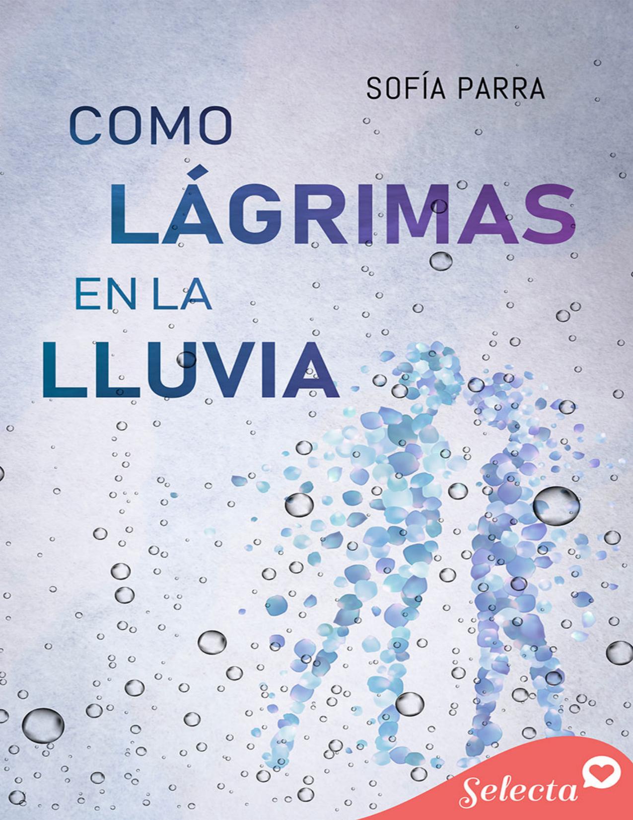 Como lágrimas en la lluvia de Sofia Parra, portada del libro
