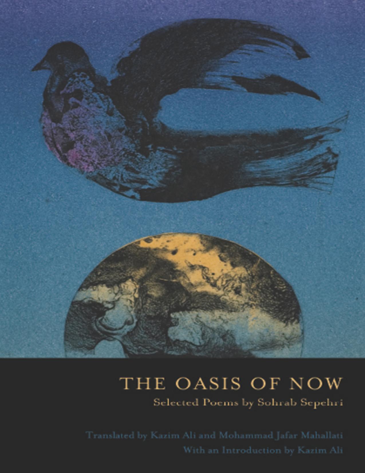 The Oasis of Now de Sohrab Sepehri, Kazim Ali, Mohammad, portada del libro