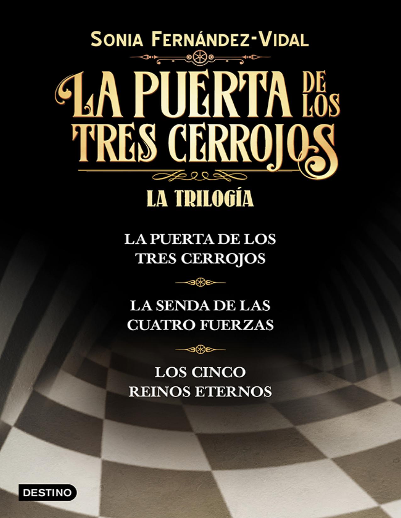 Trilogía La puerta de los tres cerrojos (pack) de Sonia Fernández-Vidal, portada del libro