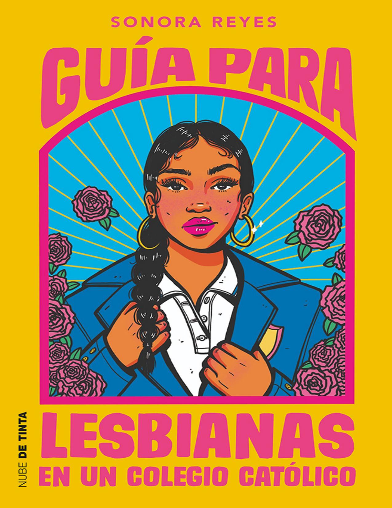 Guía para lesbianas en un colegio católico de Sonora Reyes, portada del libro