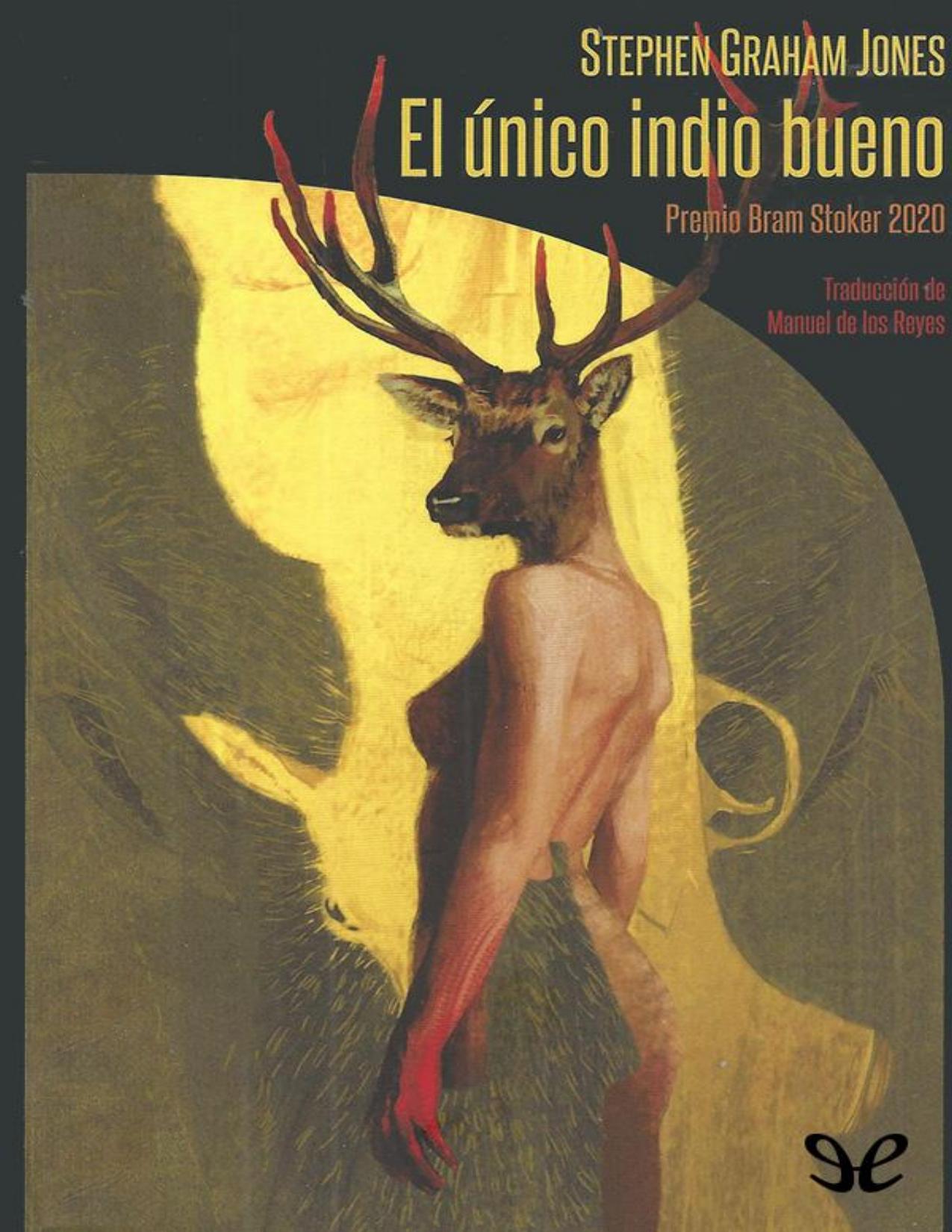 El único indio bueno de Stephen Graham Jones, portada del libro