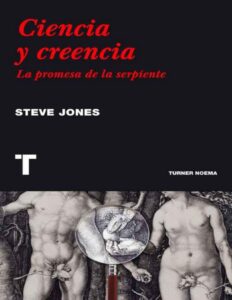 Portada de Ciencia y creencia. La promesa de la serpiente
