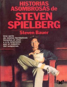 Portada de Historias asombrosas de Steven Spielberg