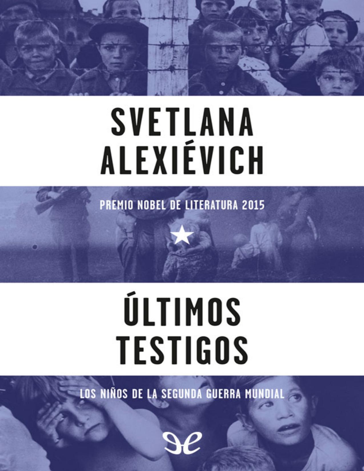 Últimos testigos de Svetlana Alexievich, portada del libro