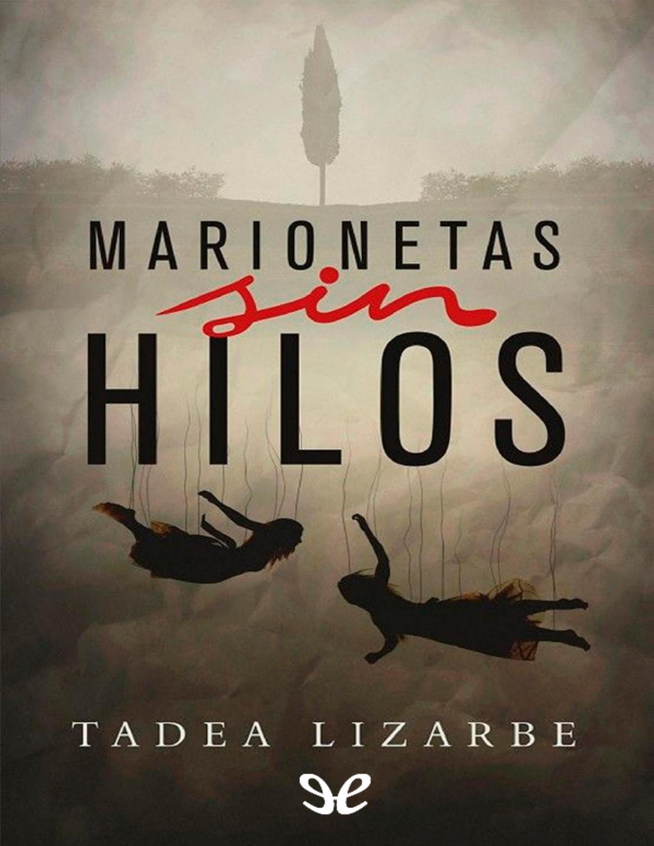 Marionetas sin hilos de Tadea Lizarbe, portada del libro