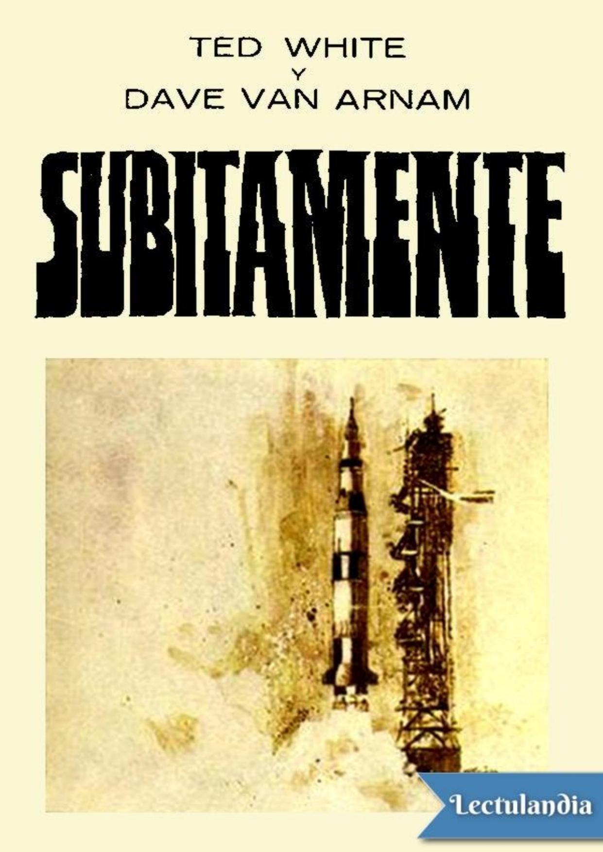Súbitamente de Ted White, portada del libro