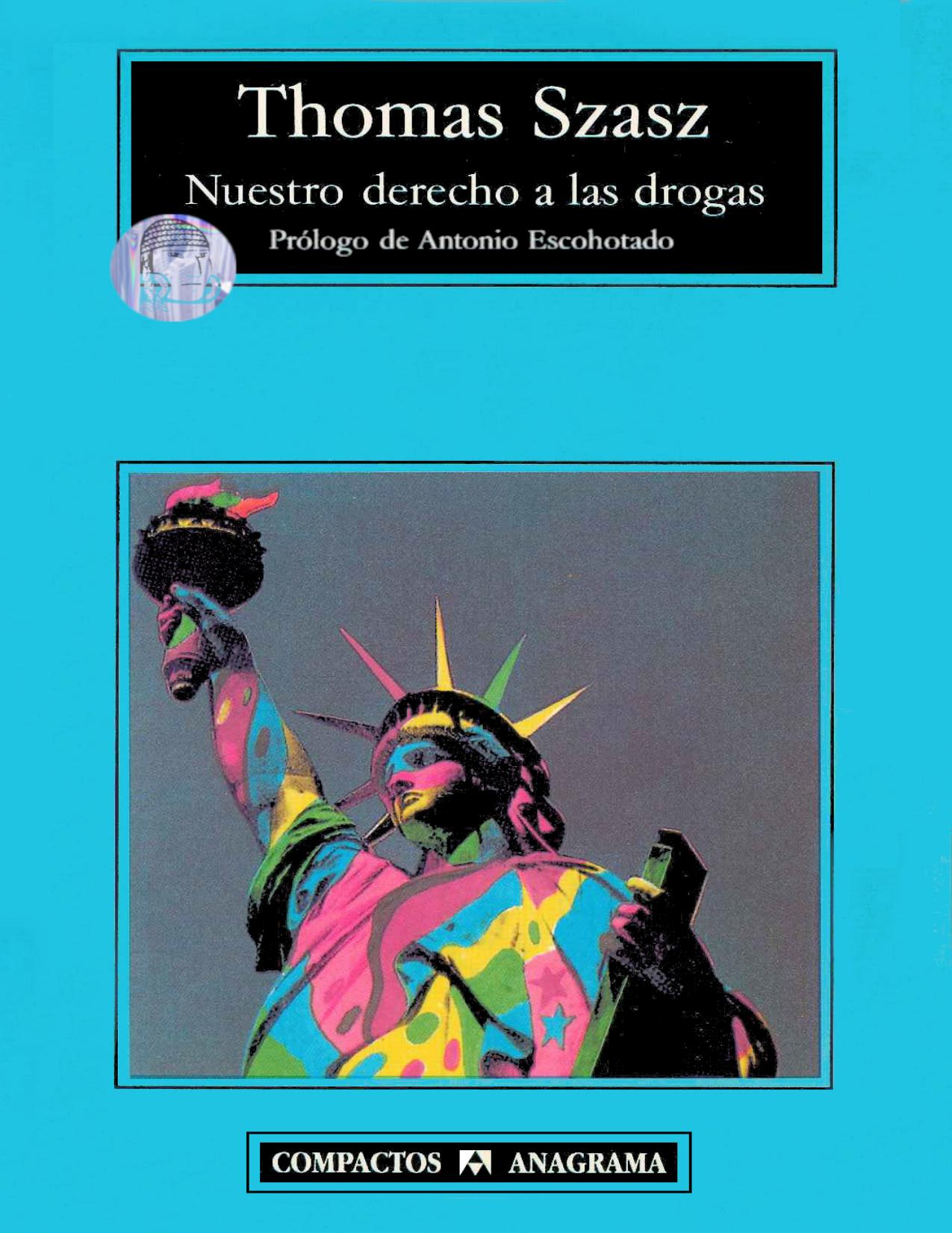Nuestro derecho a las drogas de Thomas Szasz, portada del libro