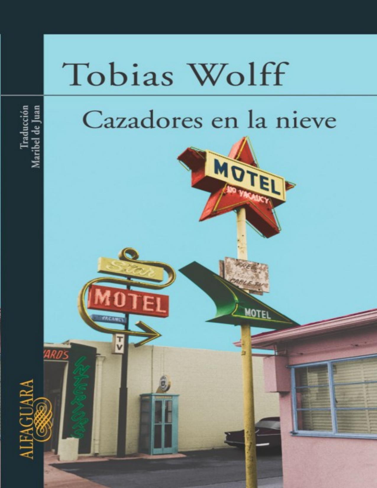 Cazadores en la nieve de Tobias Wolff, portada del libro