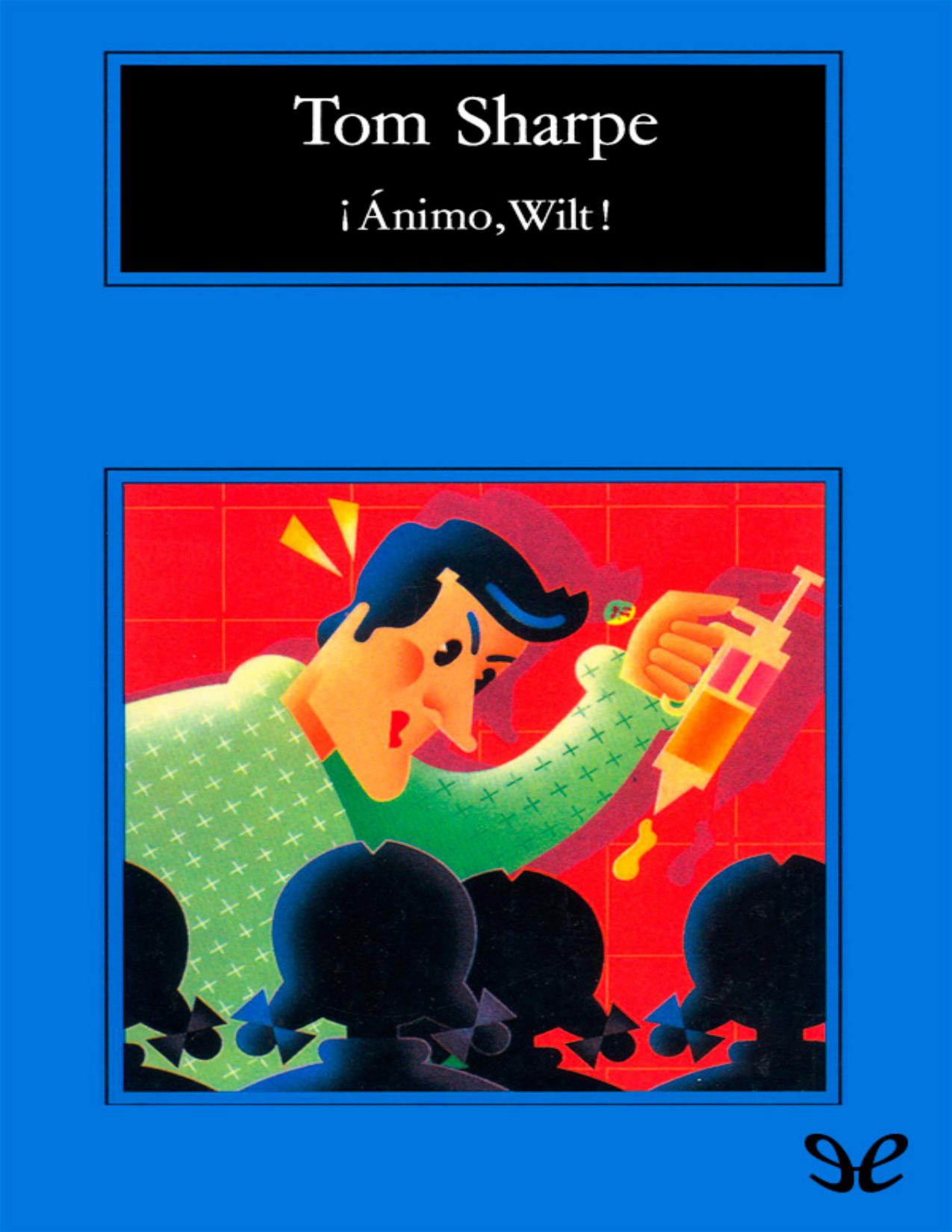 ¡Ánimo Wilt! de Tom Sharpe, portada del libro