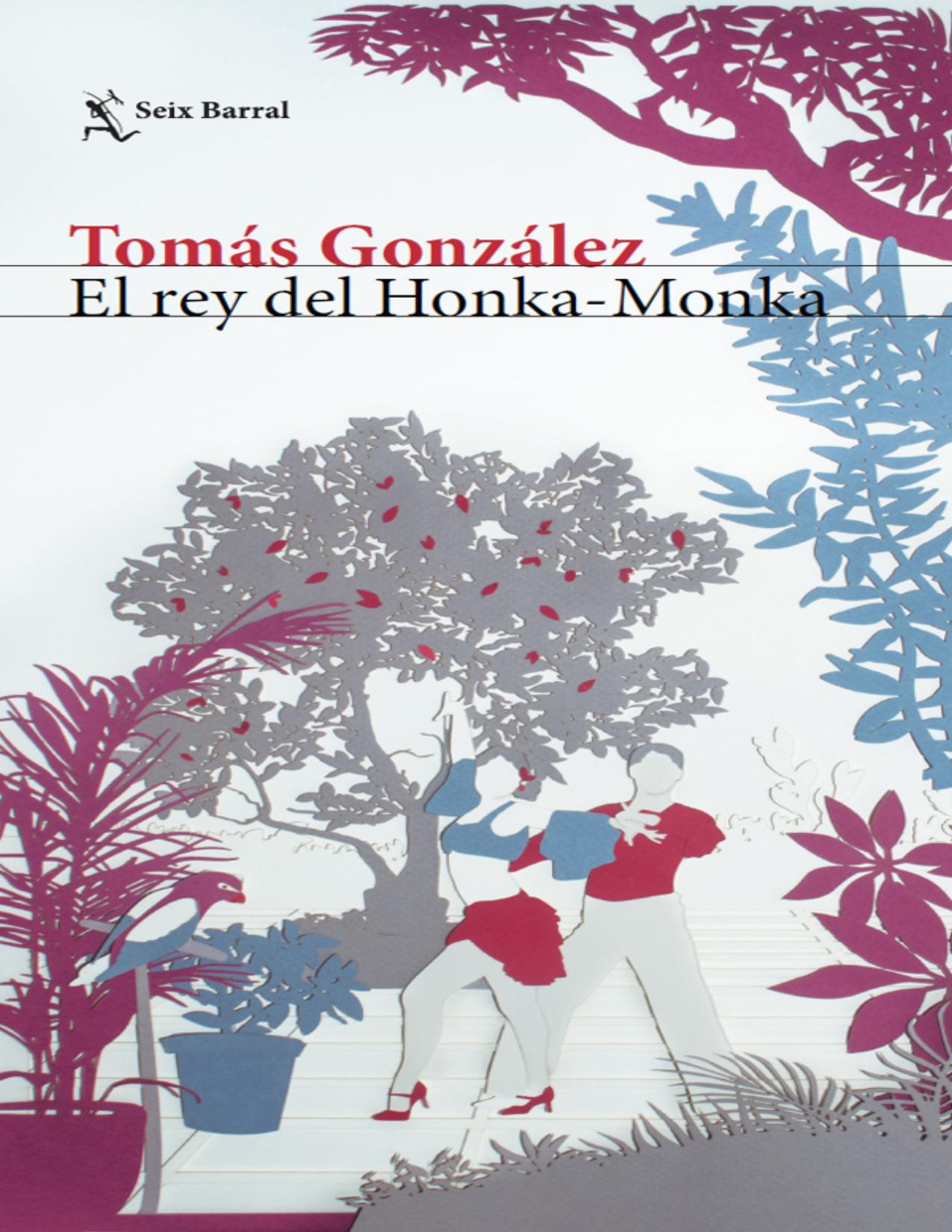 El rey del Honka - Monka de Tomás González, portada del libro