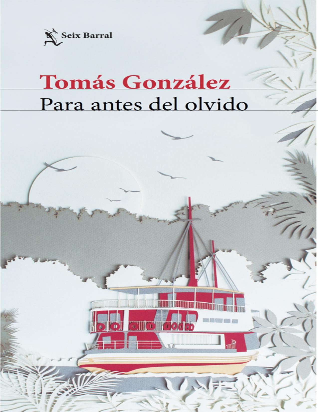 Para antes del olvido de Tomás González, portada del libro
