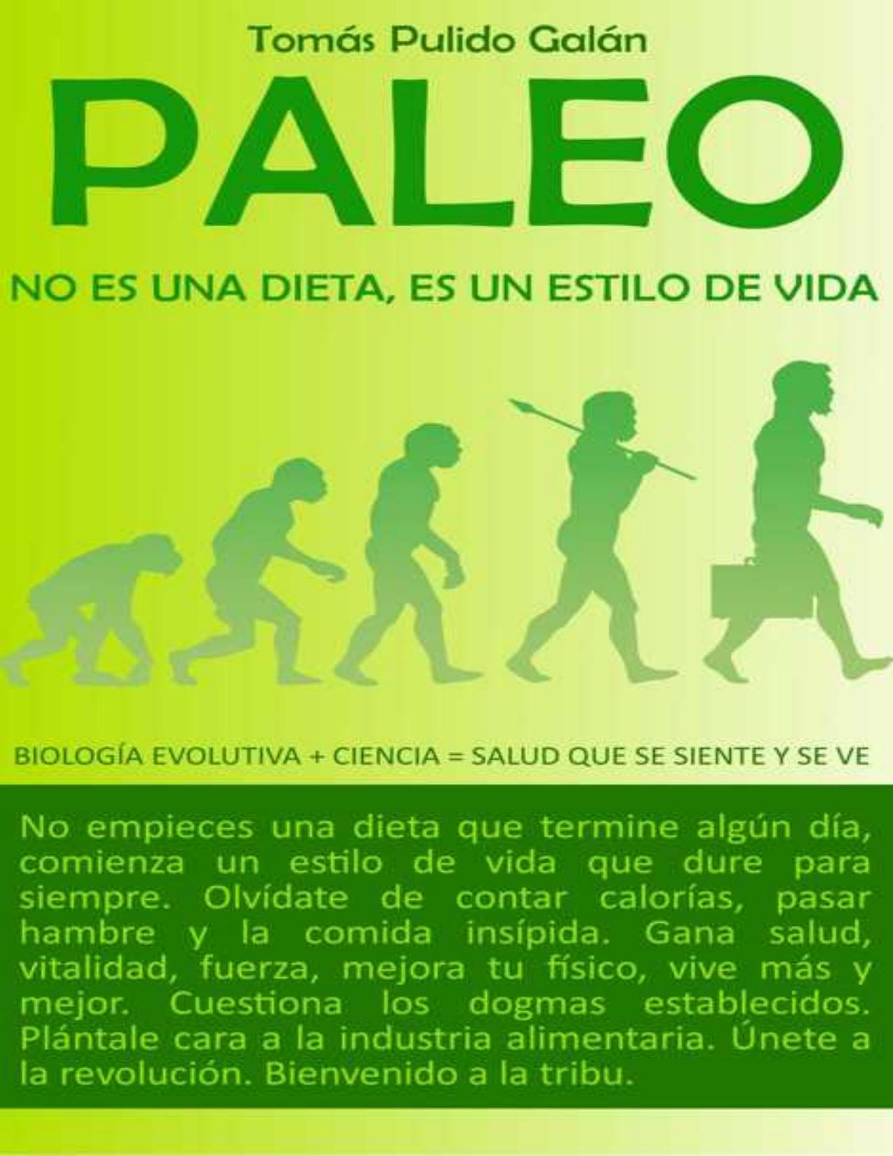 Paleo, no es una dieta es un es de Tomas Pulido Galan, portada del libro