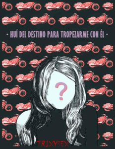 Portada de HUÍ DEL DESTINO PARA TROPEZARME CON EL.