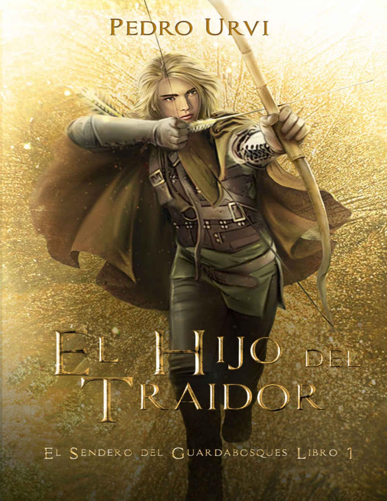 El Hijo del Traidor: (El Sendero del Guardabosques, Libro 1) de Pedro Urvi, portada del libro