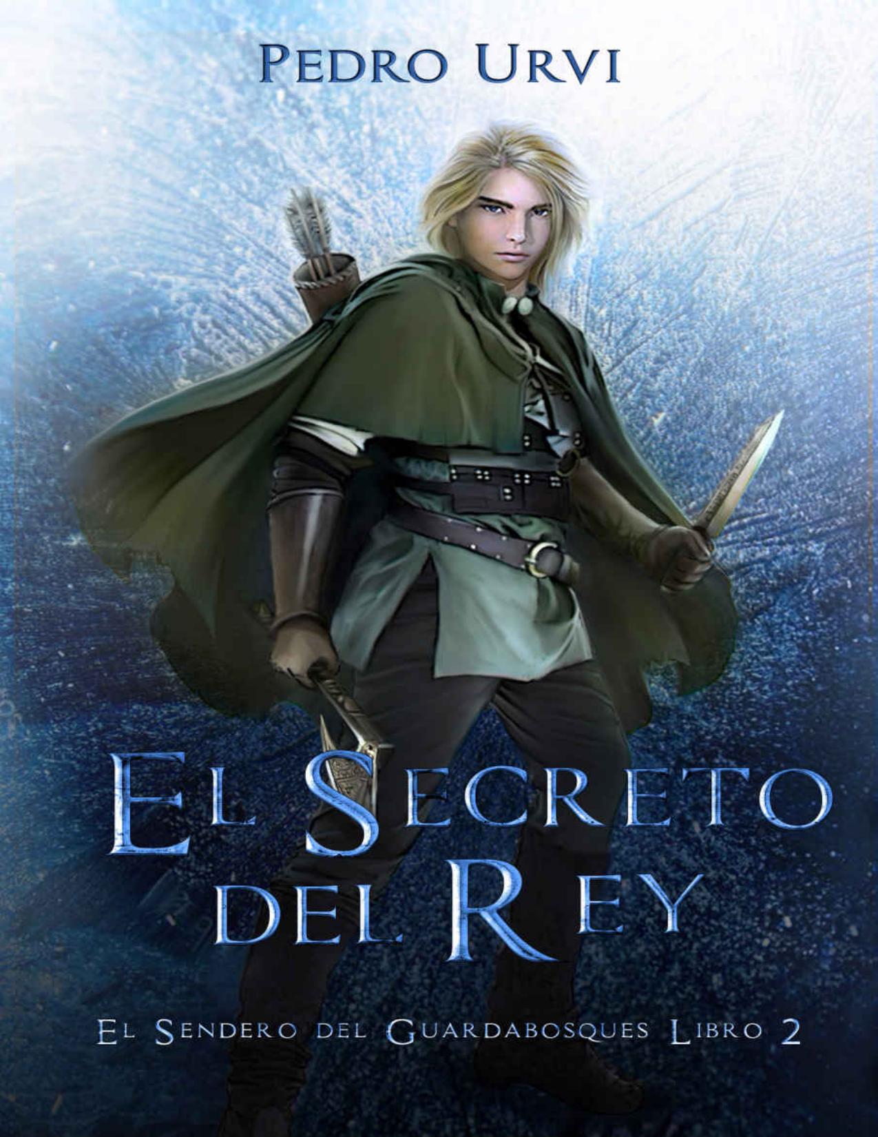 El Secreto del Rey: (El Sendero del Guardabosques, Libro 2) de Pedro Urvi, portada del libro