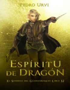Portada de Espíritu de Dragón : (El Sendero del Guardabosques, Libro 12)