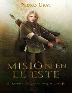 Portada de Misión en el Este: (El Sendero del Guardabosques, Libro 14)