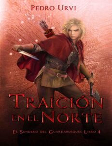 Portada de Traición en el Norte: (El Sendero del Guardabosques, Libro 4)