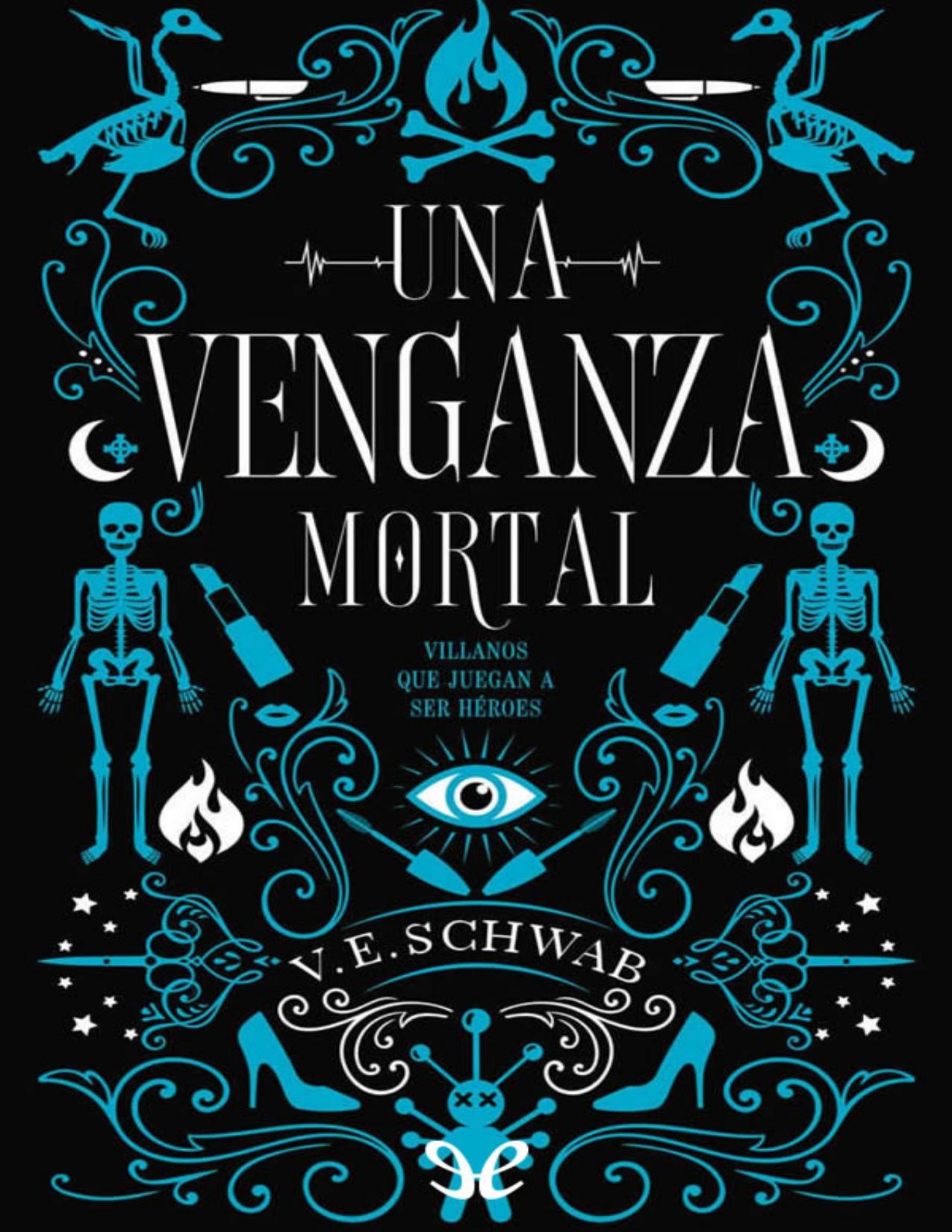 Una venganza mortal de V. E. Schwab, portada del libro