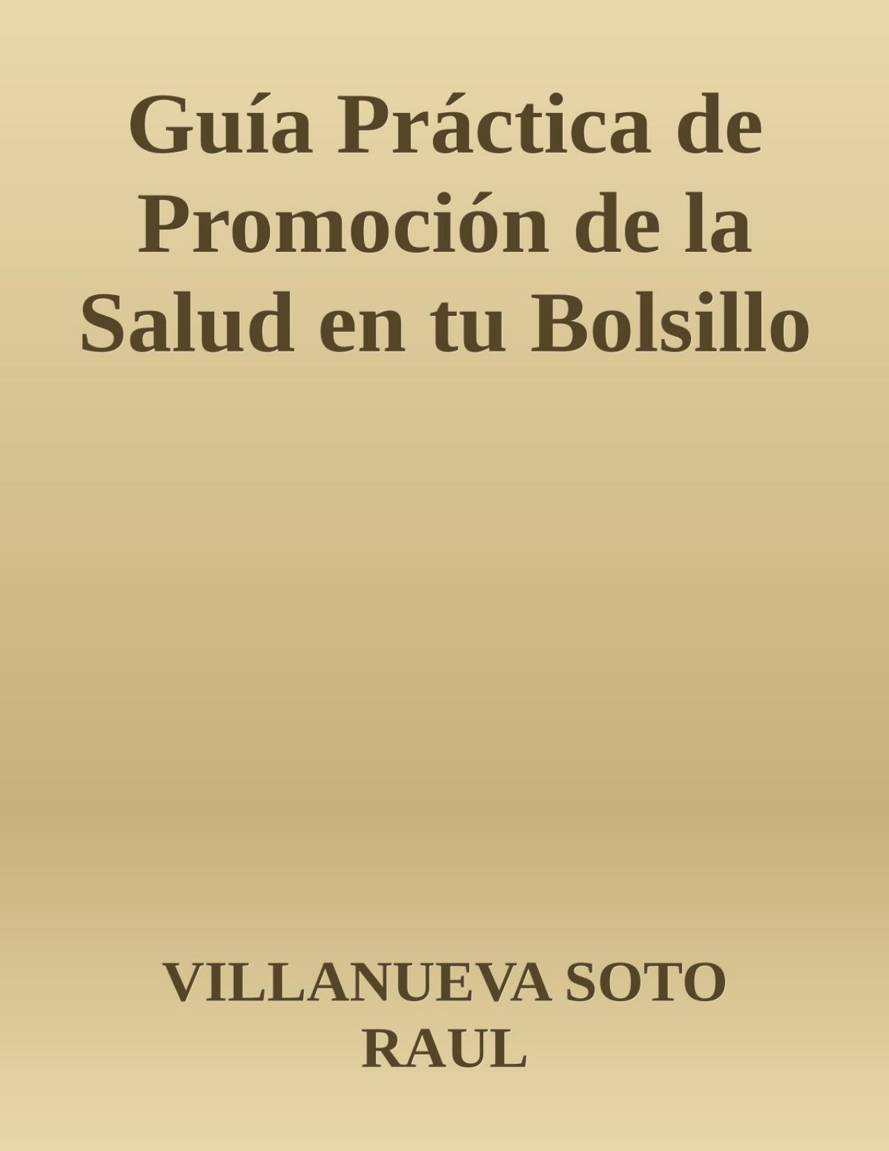 Guía Práctica de Promoción de la Salud en tu Bolsillo de VILLANUEVA SOTO RAUL, portada del libro
