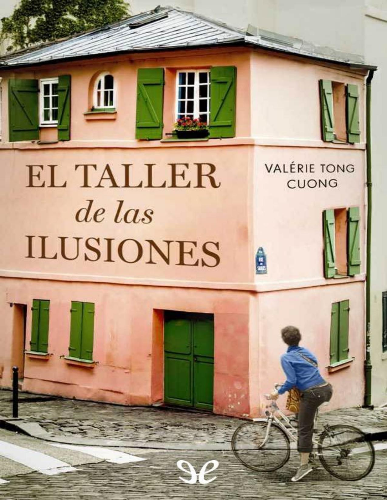 El taller de las ilusiones de Valerie Tong Cuong, portada del libro