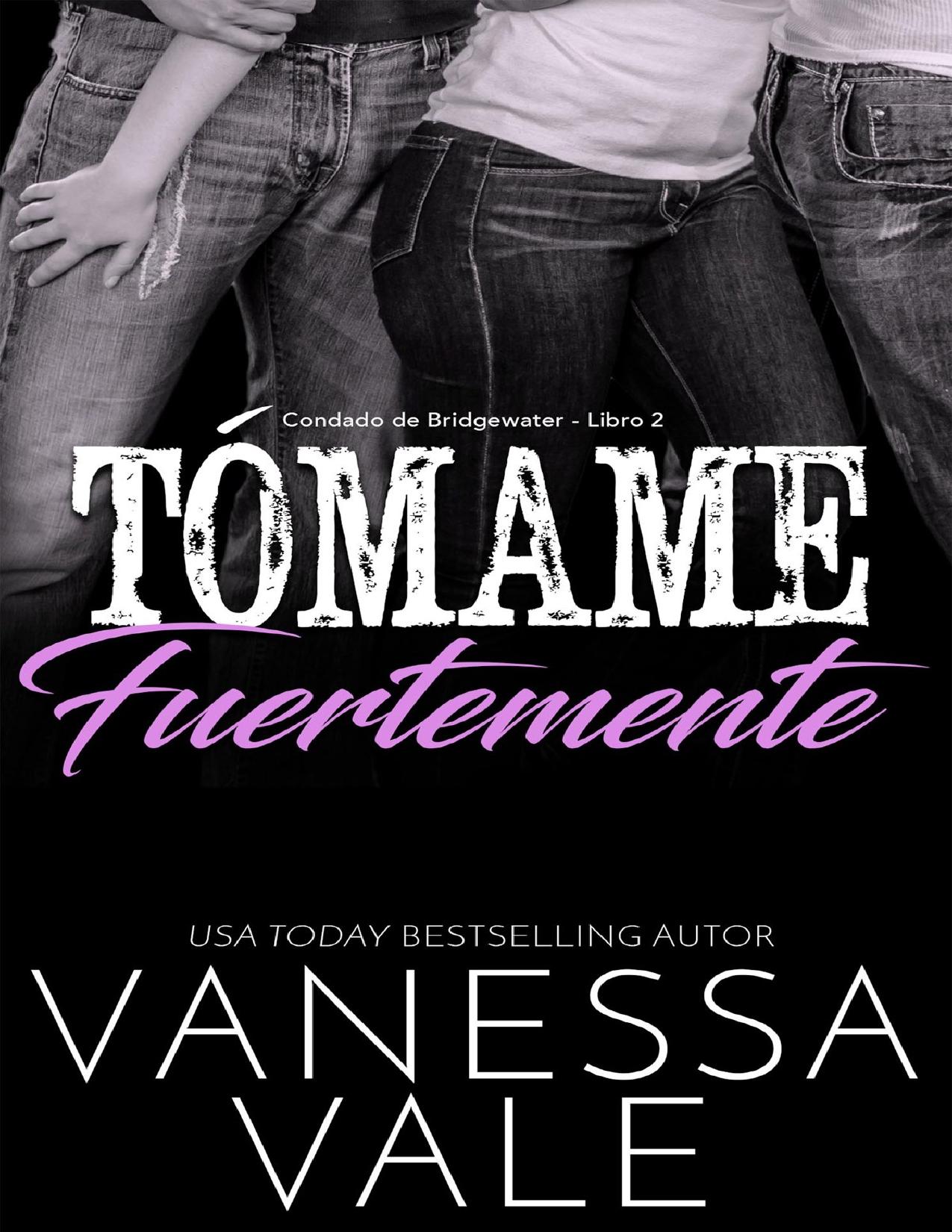 Tómame fuertemente de Vanessa Vale, portada del libro