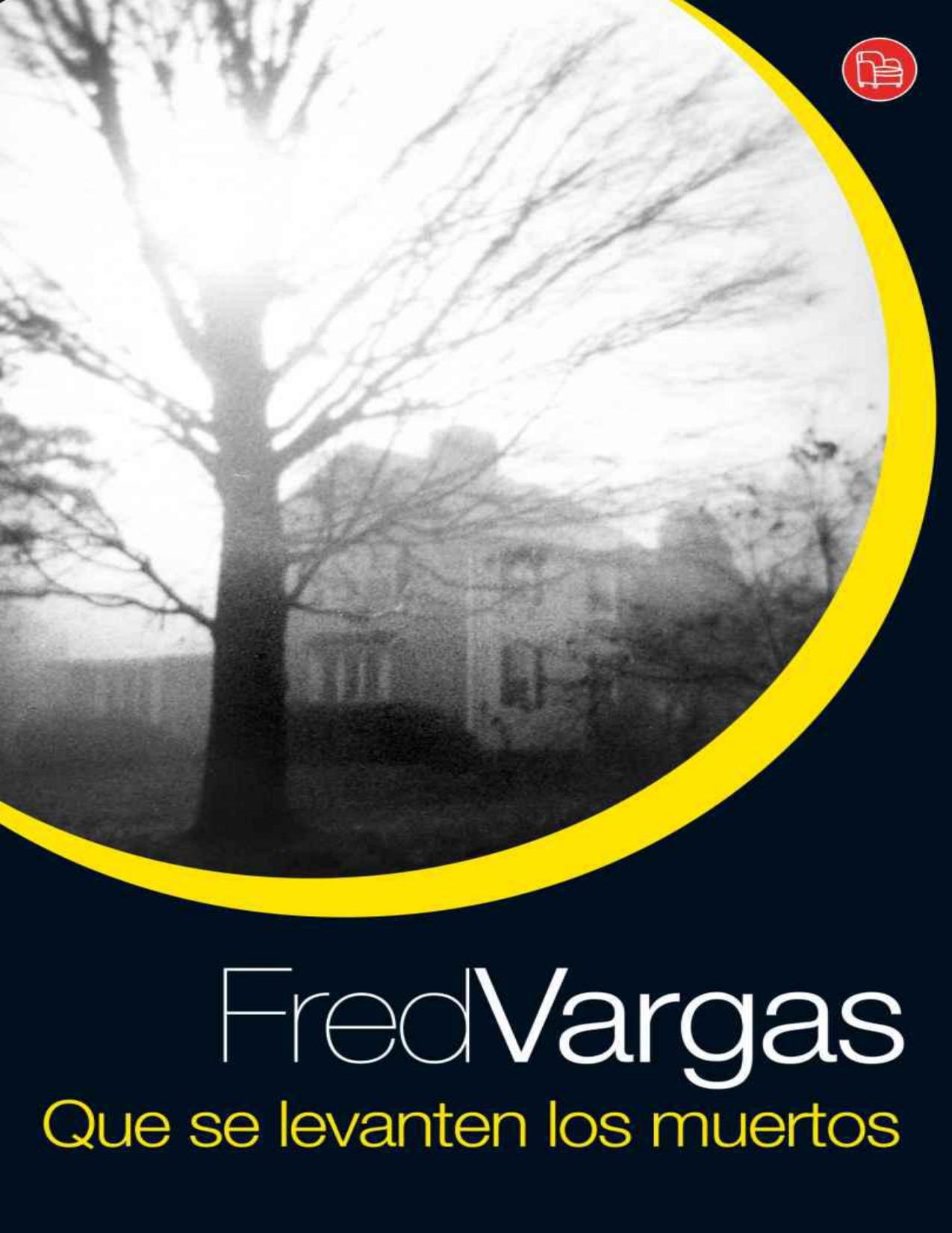 Los tres evangelistas 01 - Que se levanten los muertos de Fred Vargas, portada del libro