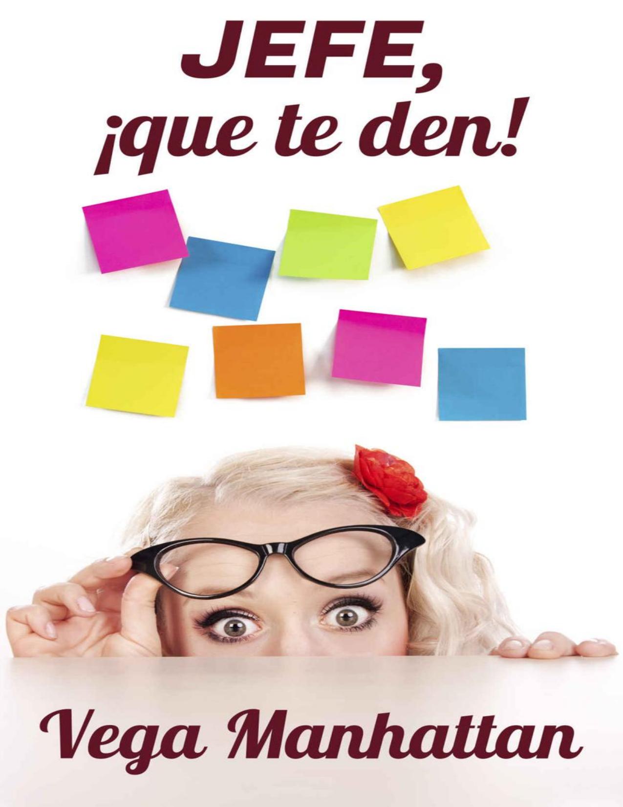 Jefe, !que te den! (Spanish Edition de Vega Manhattan, portada del libro