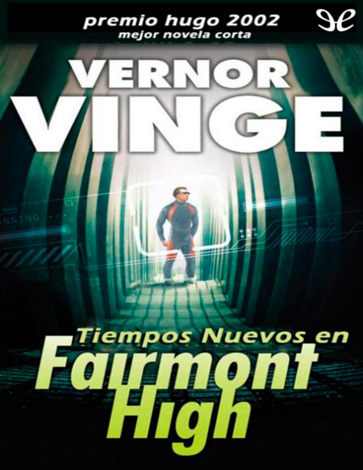 Tiempos nuevos en Fairmont High de Vernor Vinge, portada del libro