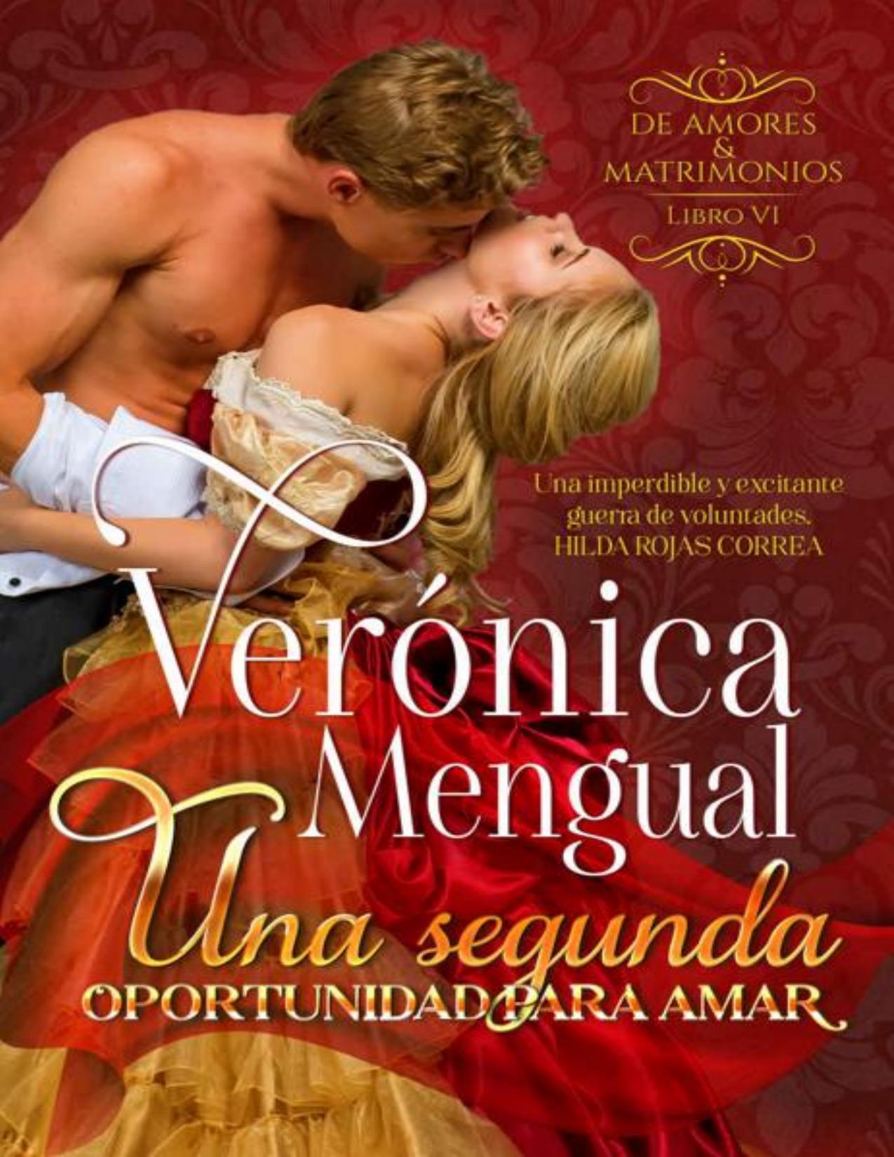 Una segunda oportunidad para amar: Libro 6 Serie De Amores y Matrimonios de Veronica Mengual, portada del libro