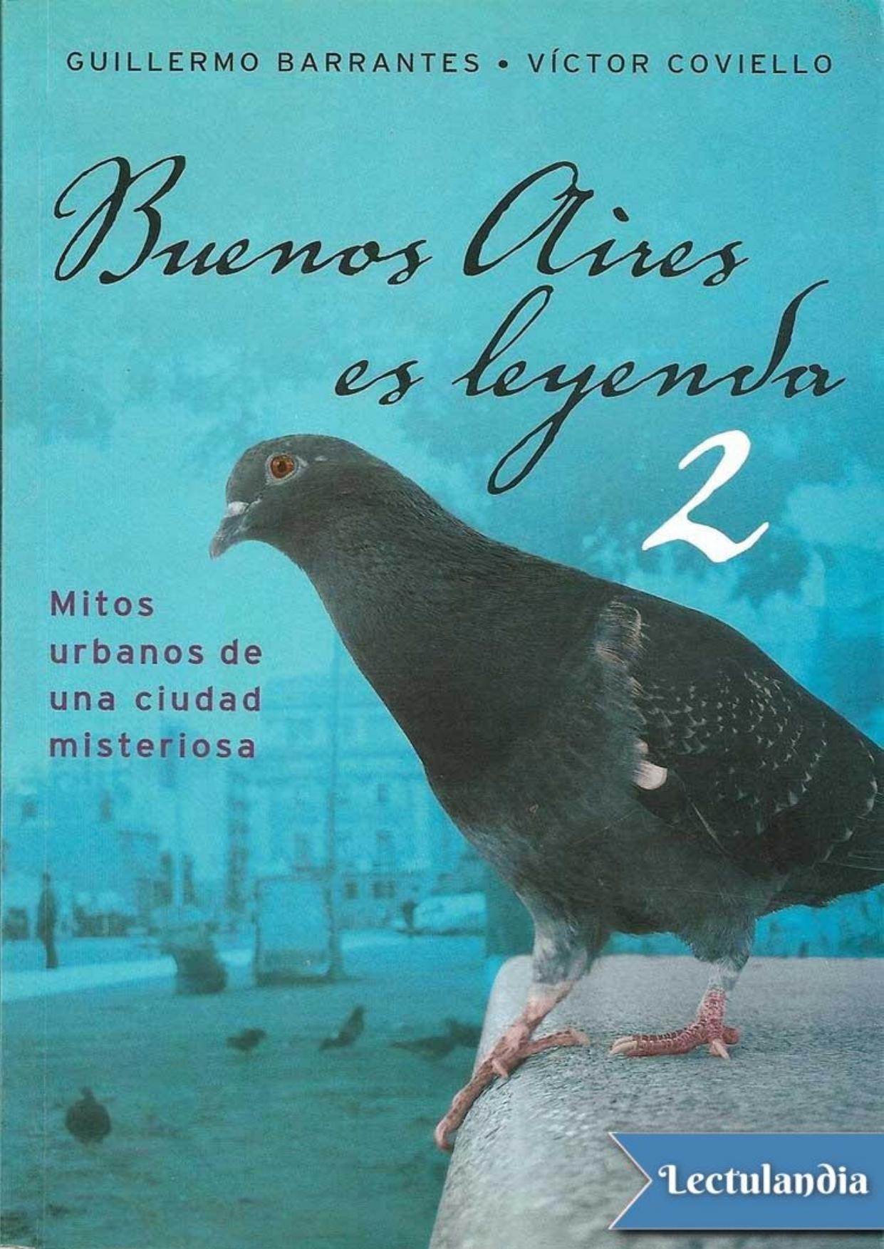 Buenos Aires es leyenda 2 de Víctor Coviello Guillermo Barrantes, portada del libro