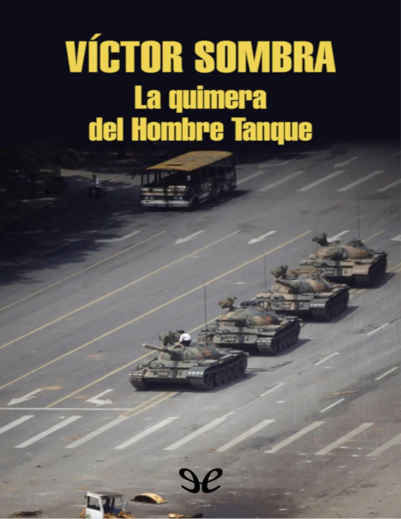 Portada de La quimera del Hombre Tanque