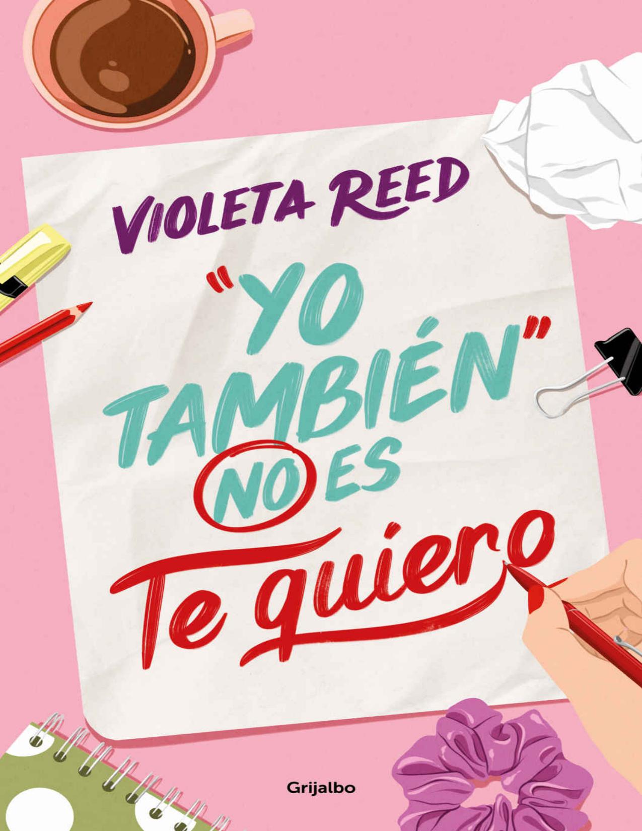 Yo también no es te quiero de Violeta Reed, portada del libro
