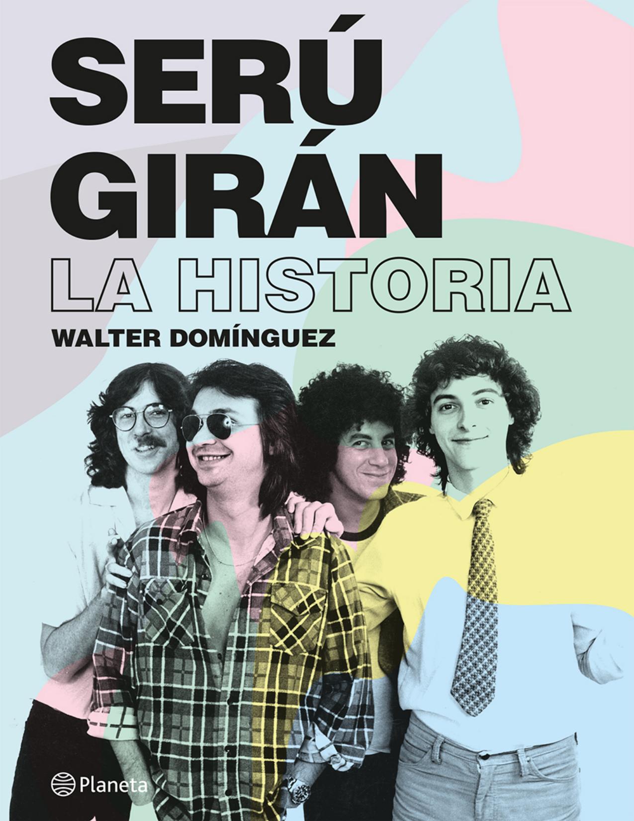Serú Girán. La historia de Walter Ignacio Dominguez, portada del libro