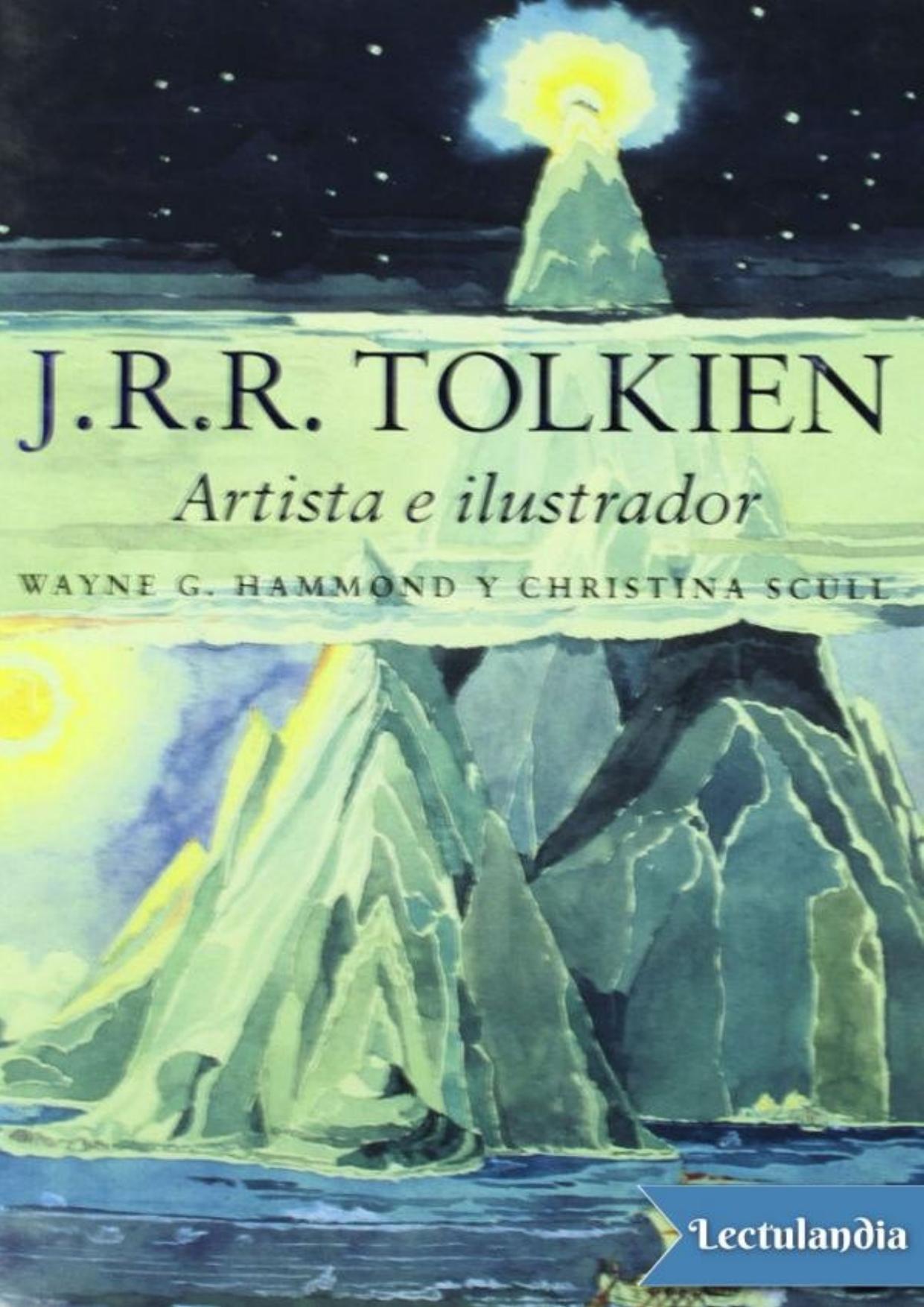 J. R. R. Tolkien, artista e ilustrador de Wayne G. Hammond, portada del libro