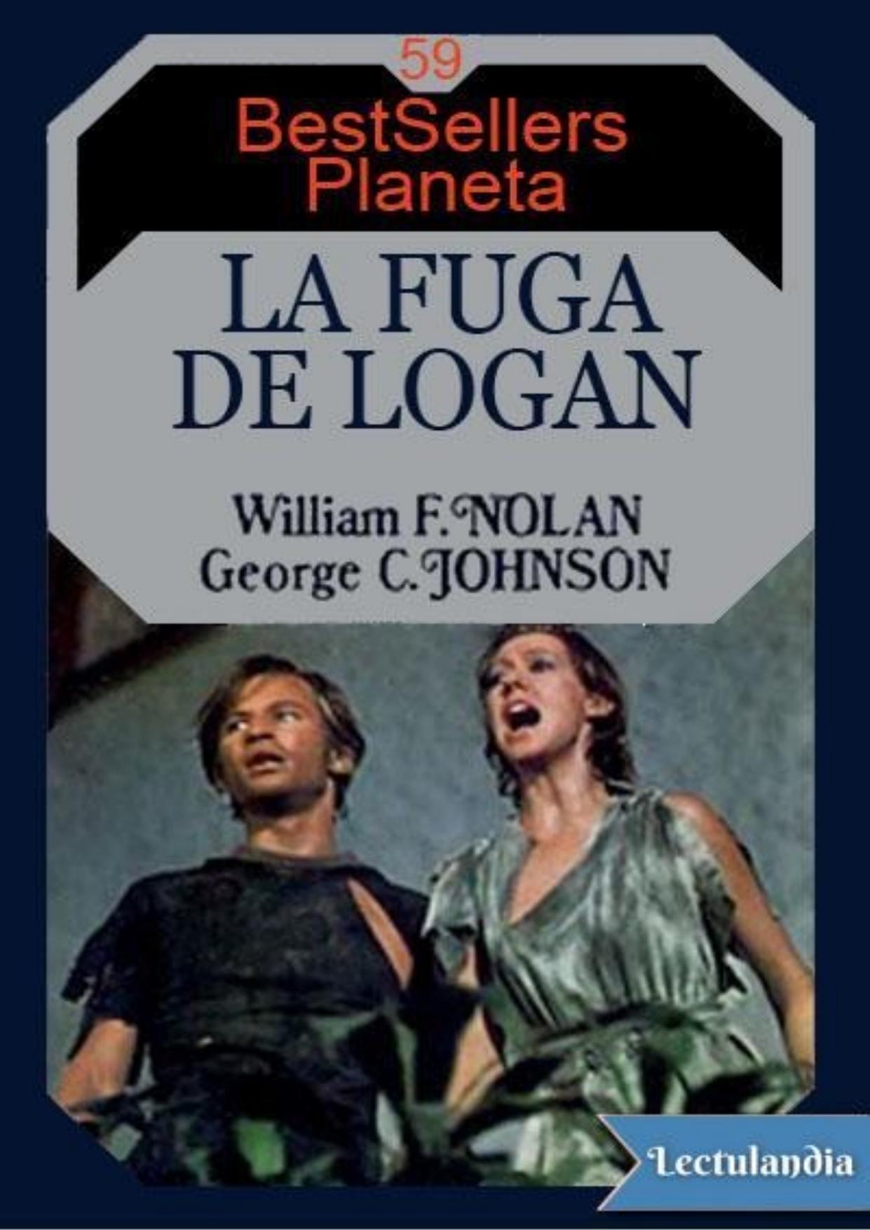La fuga de Logan de William F. NOLAN - George C. JOHNSON, portada del libro