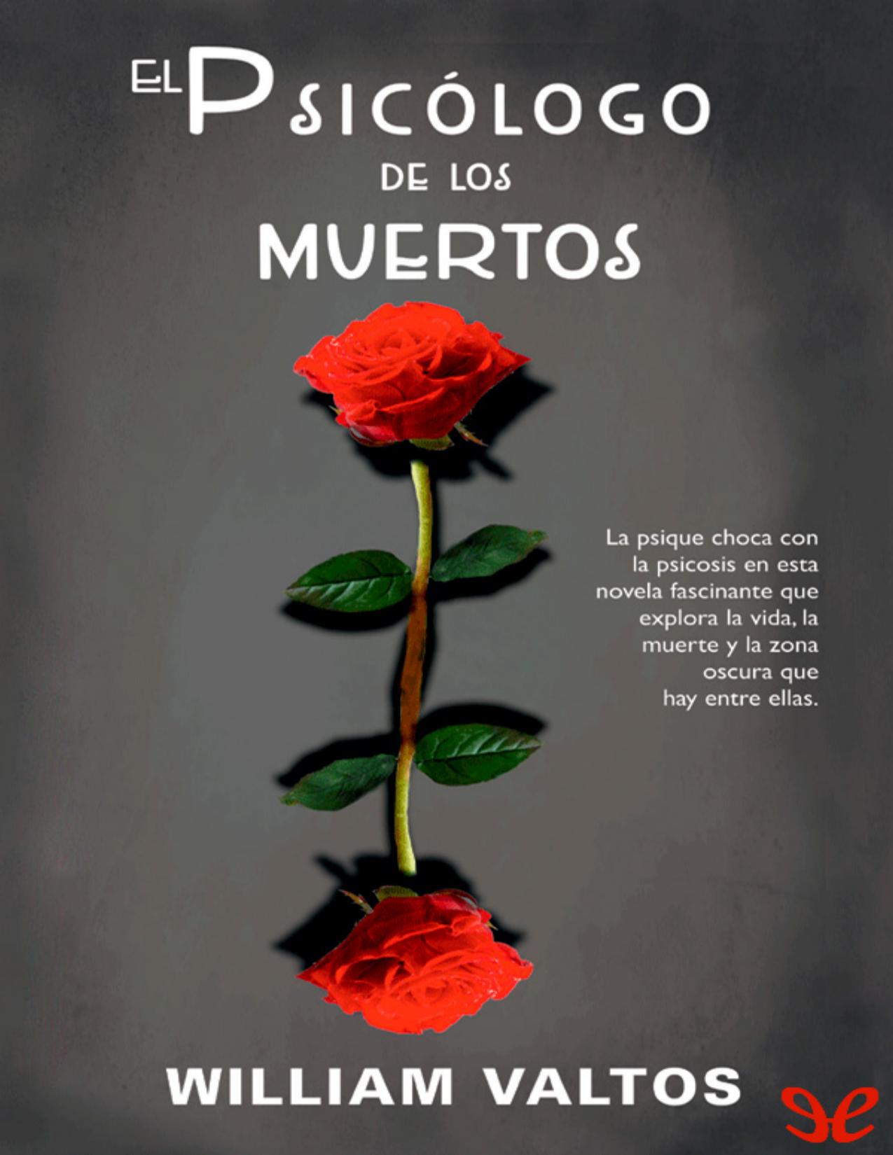 El psicólogo de los muertos de William M. Valtos, portada del libro