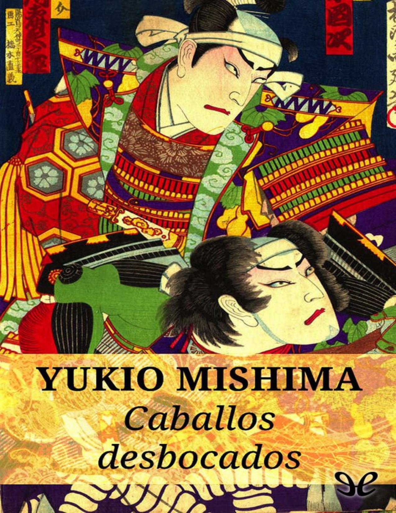 Caballos desbocados de Yukio Mishima, portada del libro