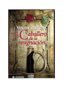 Portada de Horia, Vintila - El caballero de la resignación [pdf]