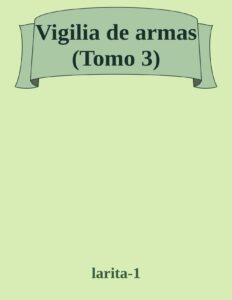 Portada de Vigilia de armas (Tomo 3)